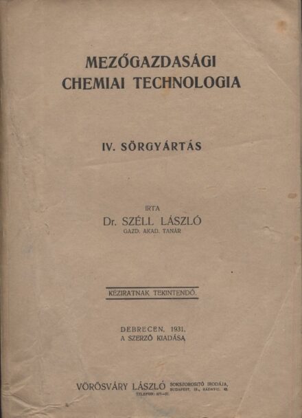 Borászat, szőlészet, "alkoholászat". Széll László Borászat, szőlészet, "alkoholászat". Széll László: Sörgyártás.