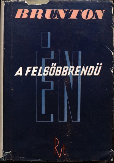 Brunton, Paul Brunton, Paul: A felsőbbrendű Én. Ford. Gál Andor.