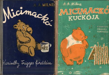 Gyermek- és ifjúsági művek. Milne A(llen) A(lexander) Gyermek- és ifjúsági művek. Milne A(llen) A(lexander): Micimackó. + Micimackó kunyhója. Ernest H. Shepard képeivel. Ford.: Karinthy Frigyes.