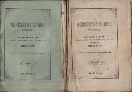 Gyurits Antal Gyurits Antal: A keresztes hadak története. Michaud és több más hiteles írók után készített német kivonatból magyarázta - -. 1-2 kötet.