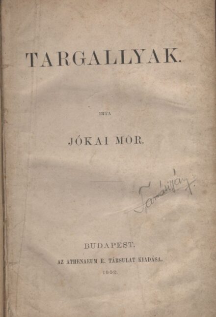 Jókai Mór Jókai Mór: Targallyak. Első kiadás.