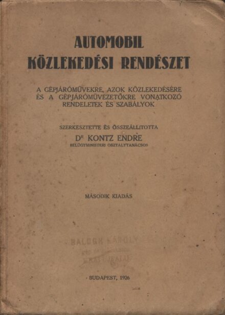 Kontz Endre Kontz Endre: Automobil közlekedési rendészet. 2. kiad.