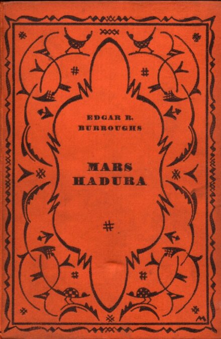 Ponyva. Burroughs, Edgar Rice Ponyva. Burroughs, Edgar Rice: Mars hadura. Ford.: Havas József.