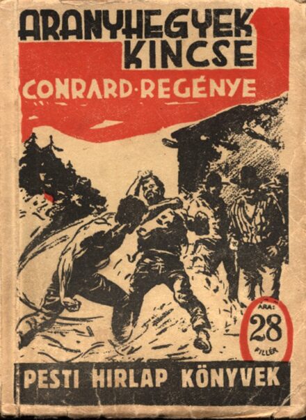 Ponyva. Conrard, Harrison Ponyva. Conrard, Harrison: Az aranyhegyek kincse. Ford. Balogh Barna.