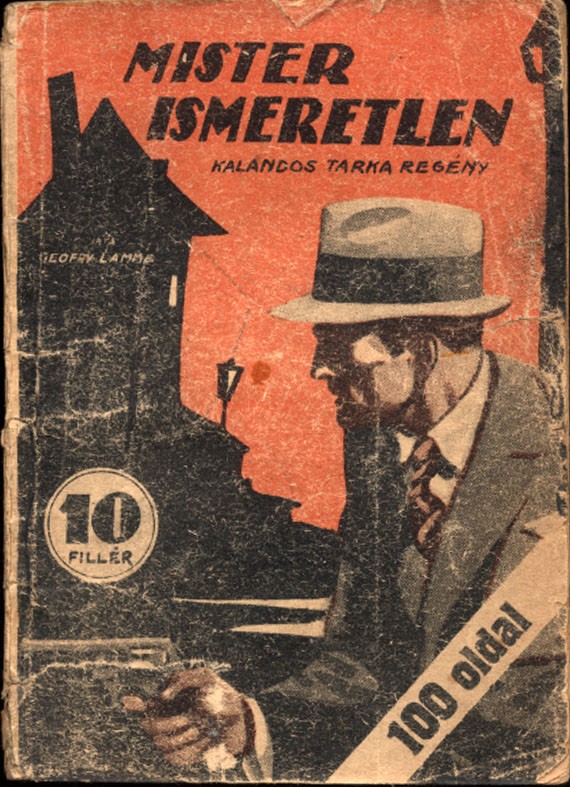 Ponyva. (Gömöri Lajos) Geoffrey Lamme Ponyva. (Gömöri Lajos) Geoffrey Lamme: Mister Ismeretlen.