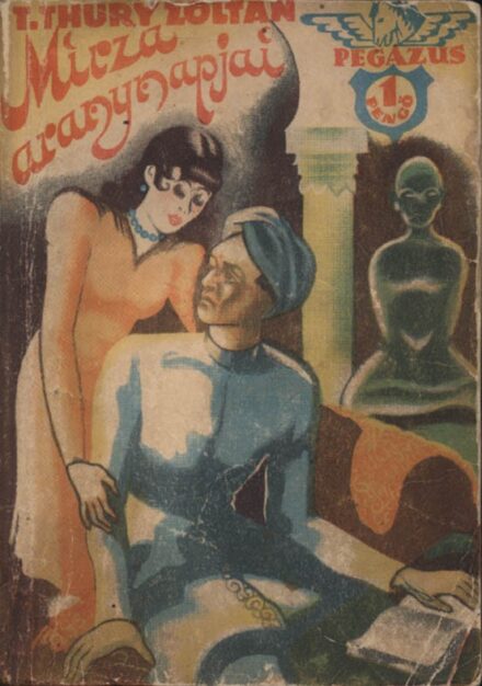 Ponyva. Thury Zoltán, T. Ponyva. Thury Zoltán, T.: Mirza aranynapjai.