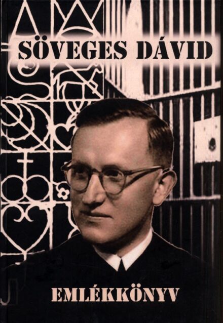 Söveges Dávid emlékkönyv.  Söveges Dávid emlékkönyv. Szerk. Szalai Béla.