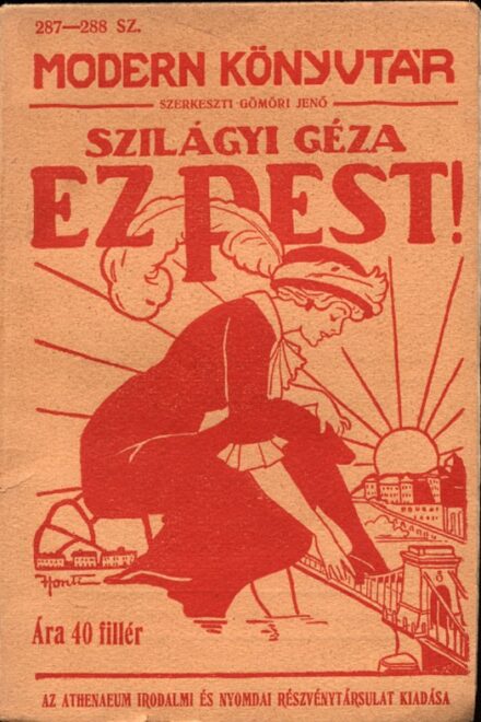 Szilágyi Géza Szilágyi Géza: Ez Pest! Első kiadás.