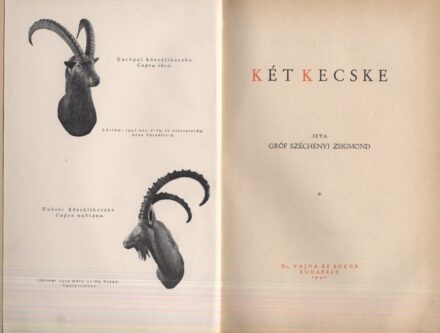 Vadászat. Széchenyi Zsigmond Vadászat. Széchenyi Zsigmond: Két kecske. Első kiadás.