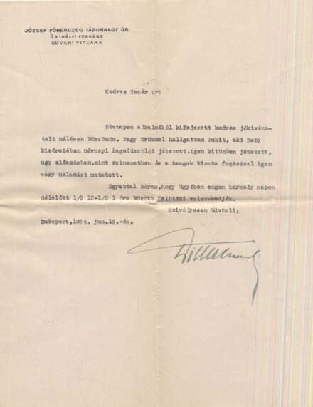 (Habsburg) József főherceg udvari titkára  (Habsburg) József főherceg udvari titkára gépelt, aláírt levele Losonczy Schweitzer Oszkár (1890-1981) hegedűművész, zeneszerzőhöz 1934-ből.