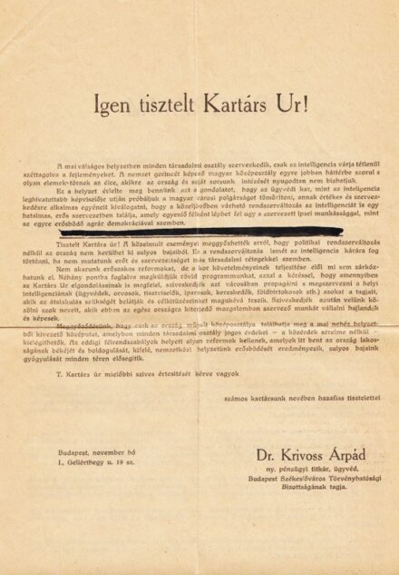 Krivoss Árpád Krivoss Árpád budapesti ügyvéd, politikus, törvényhatósági bizottsági tag helyi politikusoknak kiküldött, a polgári értelmiség szervezkedésére buzdító levele. 1930-as évek eleje.