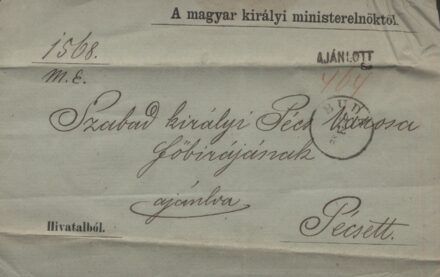 A magyar ministerelnök Pécs város főbírójához intézett ajánlott levélborítékja 1867-ből. A magyar ministerelnök Pécs város főbírójához intézett ajánlott levélborítékja 1867-ből.