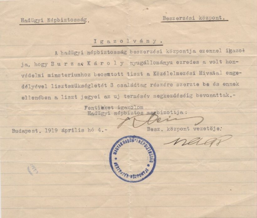 Tanácsköztársaság. A Hadügyi Népbiztosság Beszerzési Központja igazolása Burza Károly ezredes részére 1919-ből. Tanácsköztársaság. A Hadügyi Népbiztosság Beszerzési Központja igazolása Burza Károly ezredes részére 1919-ből.