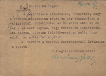Komáromy Zoltán (1900-1956) Komáromy Zoltán (1900-1956) író, műfordító, újságíró, könyvkiadó gépelt, aláírt levelezőlapja Bezerédy Károly debreceni írónak 1941-ből.