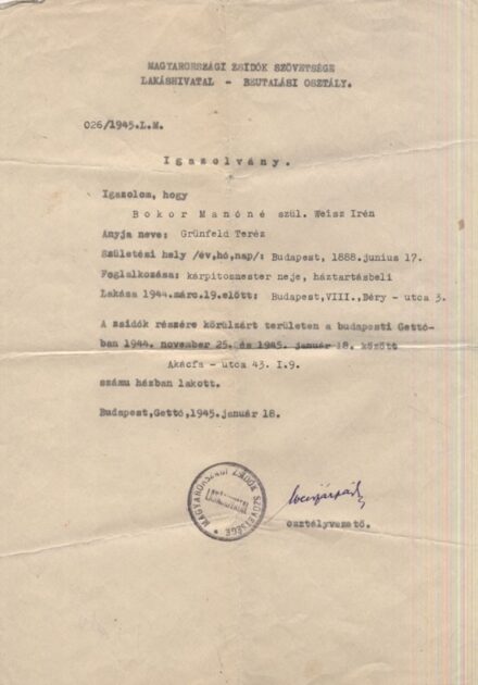 A Magyarországi Zsidók Szövetsége Lakáshivatal beutalási osztályának igazolása 1945. januárjából. A Magyarországi Zsidók Szövetsége Lakáshivatal beutalási osztályának igazolása 1945. januárjából.