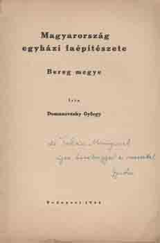 Domanovszky György Domanovszky György: Magyarország egyházi faépítészete. Bereg megye. Dedikált példány.
