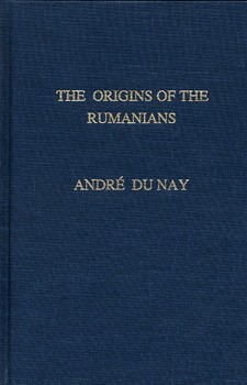 Du Nay, André Du Nay, André: The origins of the Rumanians. The early history of the Rumanian language