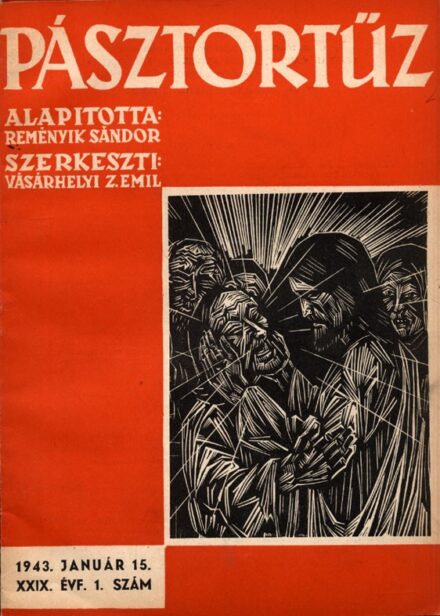 Folyóirat. Pásztortűz. 1943.  Folyóirat. Pásztortűz. 1943. Erdélyi irodalmi és művészeti folyóirat. Alapította Reményik Sándor, szerk. Vásárhelyi Z. Emil.. XIX. évf. 1, 3-6, 8-12. sz. (Két szám hiányzik.)