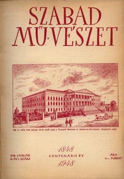 Folyóirat. Szabad Művészet. 1948.  Folyóirat. Szabad Művészet. 1948. II. évfolyam. 1-12. szám (egybekötve). Teljes.