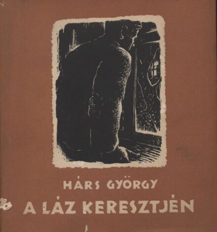 Hárs György Hárs György: A láz keresztjén. Egyetlen kiadás. Tolnai Gábor irodalomtörténésznek dedikált példány.