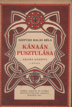 Judaika. Balás Béla, Szépvízi Judaika. Balás Béla, Szépvízi: Kánaán pusztulása. Ókori regény. I–II. kötet (egybekötve).