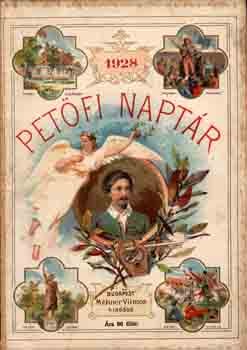 Kalendárium. Petőfi-naptár az 1928-ik szökő évre.  Kalendárium. Petőfi-naptár az 1928-ik szökő évre. Képes kalendárium sokféle hasznos és mulattató olvasmányokkal ellátva. 36. évf.