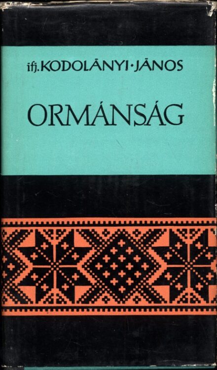 Magyar Néprajz sorozat. 2. Magyar Néprajz sorozat. 2. Ifj. Kodolányi János: Ormánság.