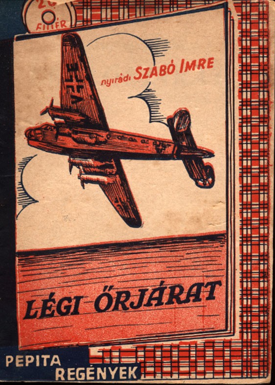 Ponyva. Nyirády-Szabó Imre Ponyva. Nyirády-Szabó Imre: Légi őrjárat.