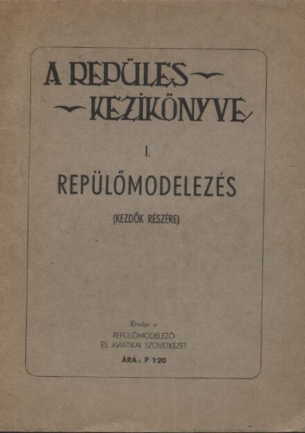 Repülés, aviatika. Réder György Repülés, aviatika. Réder György: Repülőmodelezés.