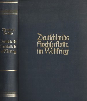 (Scheer, Reinhard Karl Friedrich) Admiral Scheer (Scheer, Reinhard Karl Friedrich) Admiral Scheer: Deutschlands Hochseeflotte im Weltkrieg. Persönliche Erinnerungen von --.