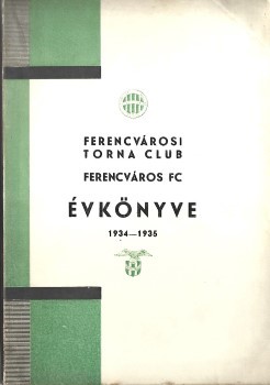 Sport. Ferencvárosi Torna Club.  Sport. Ferencvárosi Torna Club. Ferencváros FC évkönyve 1934-1935.