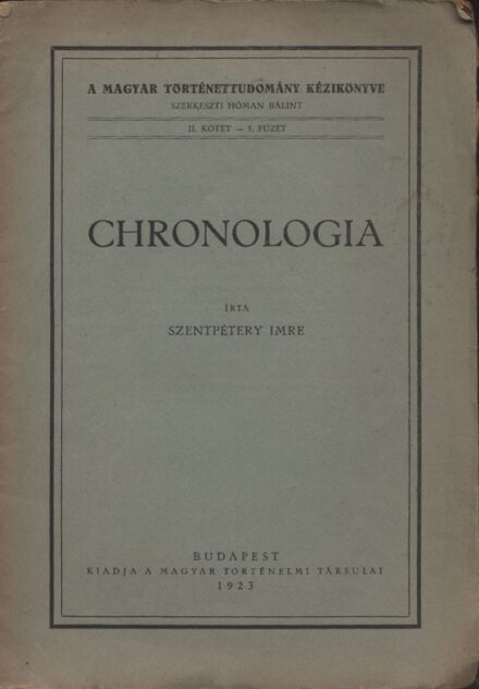 Szentpétery Imre Szentpétery Imre: Chronologia. A közép- és újkori időszámítás vázlata.