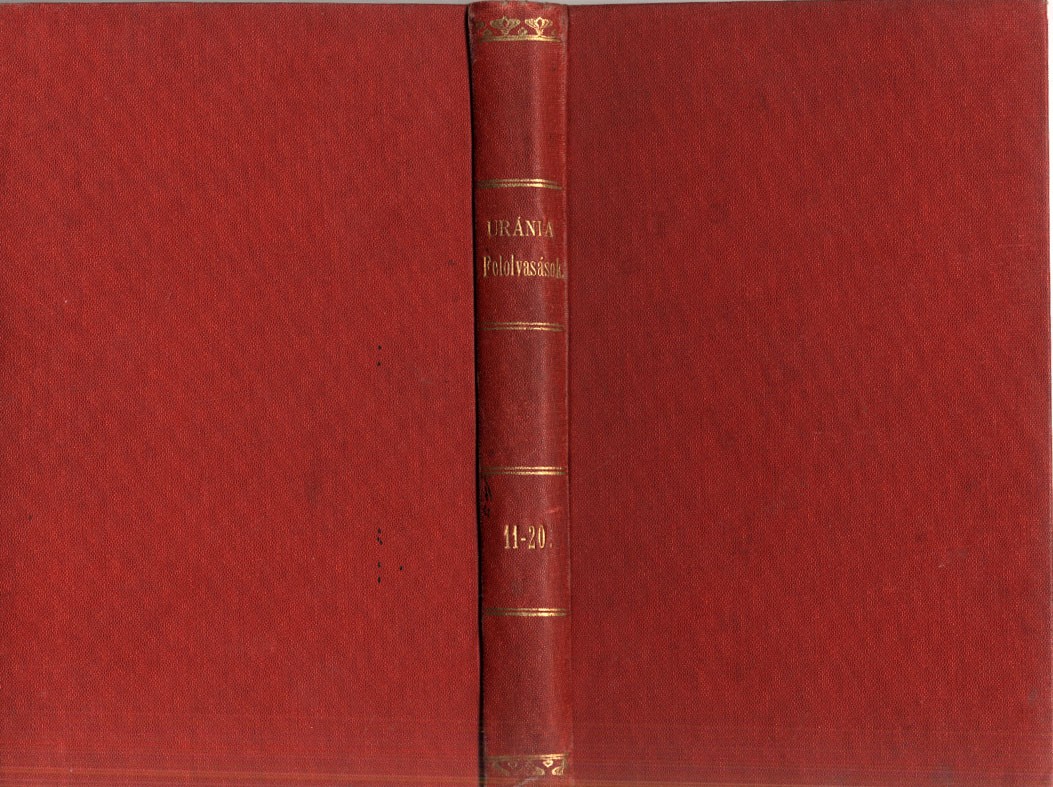 Uránia Magyar Tudományos Egyesület. Népszerű tudományos felolvasások. Uránia Magyar Tudományos Egyesület. Népszerű tudományos felolvasások. 11-20. füzet. Kolligátum.
