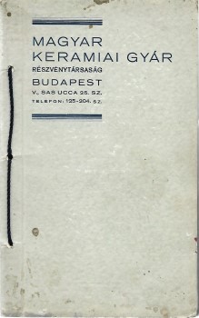 Magyar Kerámiai Gyár Részvénytársaság. 1938. Magyar Kerámiai Gyár Részvénytársaság. 1938.