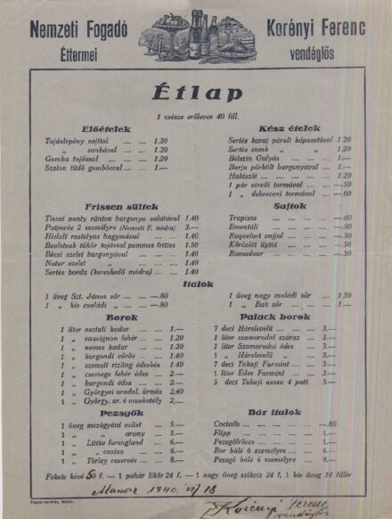 Étlap. A monori Nemzeti Fogadó Éttermei, Korényi Ferenc vendéglős étlapja 1940-ből. Étlap. A monori Nemzeti Fogadó Éttermei, Korényi Ferenc vendéglős étlapja 1940-ből.