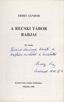Erdey Sándor Erdey Sándor: A recski tábor rabjai. 3. kiad. Dedikált példány.