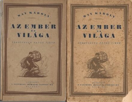 Gyermek- és ifjúsági művek. May Károly Gyermek- és ifjúsági művek. May Károly: Az ember és világa. Ford. Pethő Tibor. 2 db.