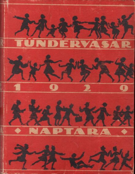 Gyermek- és ifjúsági művek. A Tündérvásár képes kalendáriuma. 1929.  Gyermek- és ifjúsági művek. A Tündérvásár képes kalendáriuma. 1929.