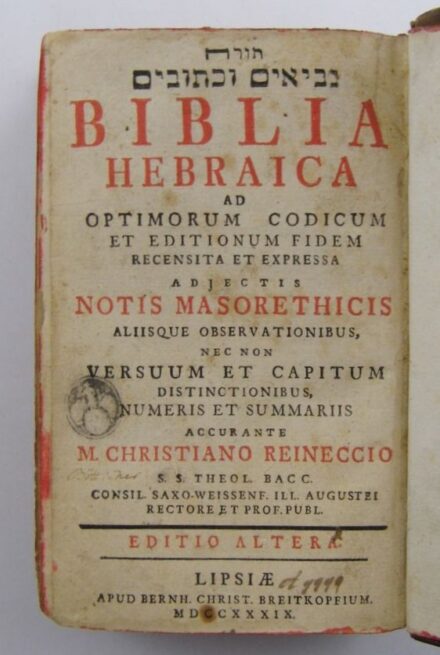 Judaika. Antik könyvek. Biblia Hebraica  Judaika. Antik könyvek. Biblia Hebraica ad optimorum codicum et editionum fidem recensita et expressa adjectis notis masorethicis...accurante M. Christiano Reineccio...