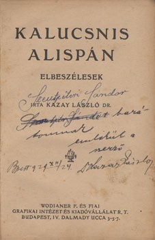Kazay László Kazay László: Kalucsnis alispán. Humoros elbeszélések. Dedikált példány.