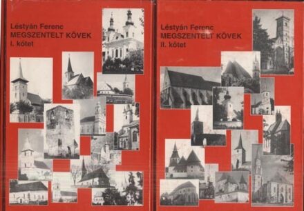 Léstyán Ferenc Léstyán Ferenc: Megszentelt kövek. A középkori erdélyi püspökség templomai. I-II. kötet. Első Dedikált példány.