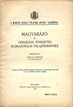 Magyarázó az országos átnézetes klimazonális talajtérképhez.  Magyarázó az országos átnézetes klimazonális talajtérképhez. Szerk. Treitz Péter.