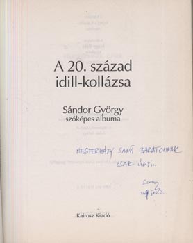 Sándor György Sándor György: A 20. század idill-kollázsa. -- szóképes albuma. Dedikált példány.
