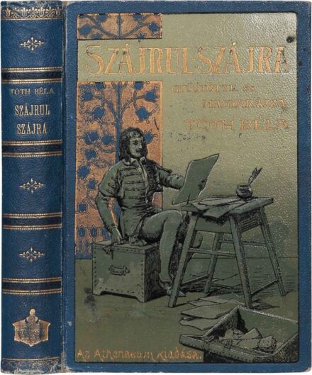 Tóth Béla Tóth Béla: Szájrul szájra. A magyarság szálló igéi. Gyűjtötte és magyarázta --. 3. jav. bőv. kiad.