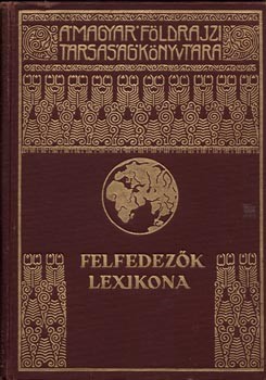 Utazás, földrajz. Kéz Andor Utazás, földrajz. Kéz Andor: Felfedezők lexikona.
