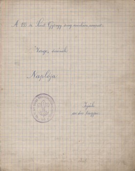 A kispesti 133. sz. Szent György öregcserkész csapat kéziratos naplója 1926-1928-ból. A kispesti 133. sz. Szent György öregcserkész csapat kéziratos naplója 1926-1928-ból.