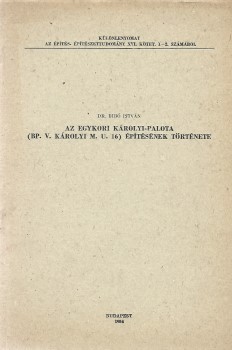 Bibó István Bibó István: Az egykori Károlyi-palota (Bp. V. Károlyi M. u. 16.) építésének története. Széphelyi F. György művészettörténész számára dedikált példánnyal.