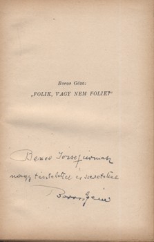 Boros Géza Boros Géza: Folik vagy nem folik? Egy kupléénekes emlékei. Dedikált példány.