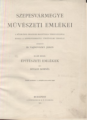 Divald Kornél Divald Kornél: Szepesvármegye művészeti emlékei. A Műemlékek Országos Bizottsága támogatásával kiadja a Szepesvármegyei Történelmi Társulat. Szerkeszti Dr. Vajdovszky János. I-II. rész (egybekötve).