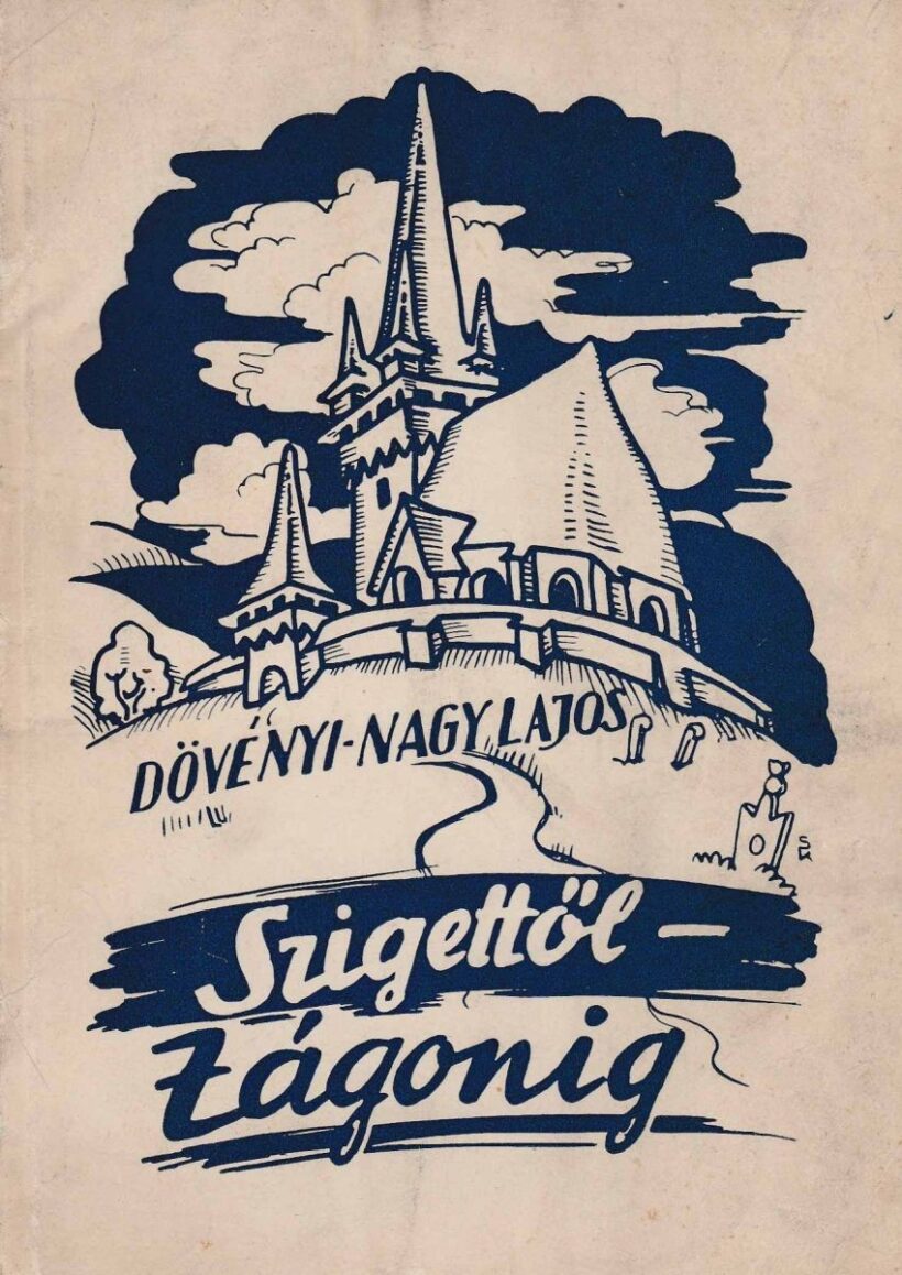 Dövényi Nagy Lajos Dövényi Nagy Lajos: Szigettől Zágonig.